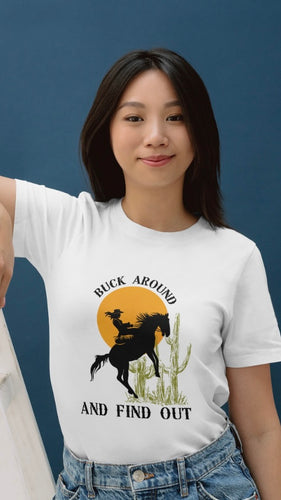 Buck Around and Find Out